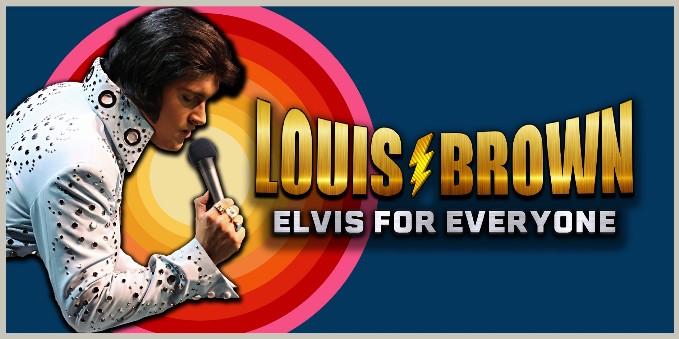LOUIS - ELVIS FOR EVERYONE!